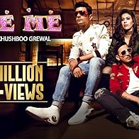 Primary photo for Love Me: Meet Bros & Khushboo Grewal feat. Bandgi Kalra & Puneesh Sharma