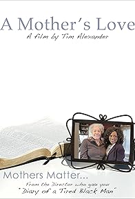 Primary photo for Tim Alexander's A Mother's Love