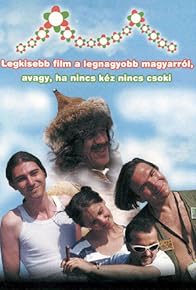 Primary photo for Legkisebb film a legnagyobb magyarról, avagy ha nincs kéz nincs csoki