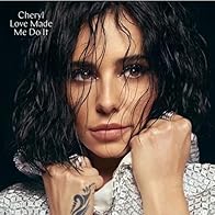 Primary photo for Cheryl: Love Made Me Do It