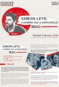 Primary photo for Simon Leys, l'homme qui a déshabillé Mao