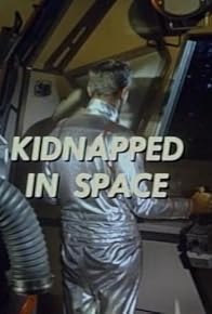 Primary photo for Kidnapped in Space