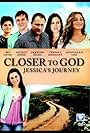 Closer to God: Jessica's Journey (2012)