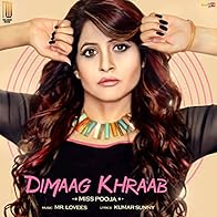 Primary photo for Miss Pooja Feat. Ammy Virk: Dimaag Khraab