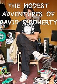 David O'Doherty in The Modest Adventures of David O'Doherty (2007)