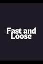 Fast and Loose (2011)