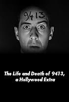 The Life and Death of 9413, a Hollywood Extra