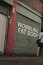 Wobbling Fat Body (2017)