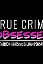 True Crime Obsessed (2017)