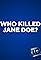 Who Killed Jane Doe?'s primary photo