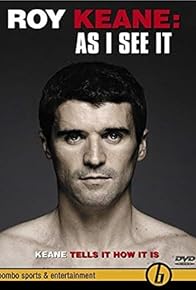 Primary photo for Roy Keane: As I See It