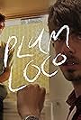 Plum Loco (2017)