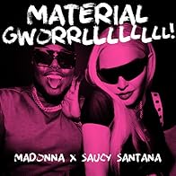 Primary photo for Madonna x Saucy Santana: Material Gworlllllll