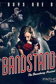 Primary photo for BANDSTAND: The Broadway Musical on Screen