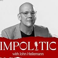 Impolitic with John Heilemann (2020)