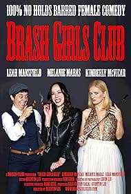 Kimberly McVicar, Melanie Angelina Maras, and Leah Mansfield in Brash Girls Club (2019)