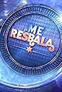 Me resbala (2013)