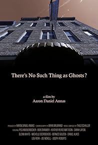 Primary photo for There's No Such Thing as Ghosts?