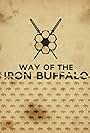 Way of the Iron Buffalo Volume I (2012)