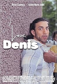 Primary photo for I Love Denis