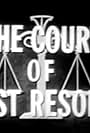 The Court of Last Resort (1957)