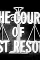 The Court of Last Resort