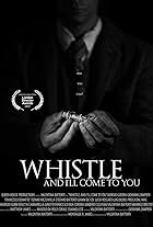 Whistle and I'll Come to You