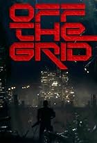 Off the Grid (2023)