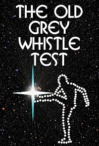 Primary photo for The Old Grey Whistle Test