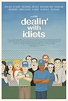 Dealin' with Idiots