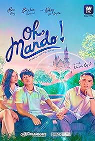 Kokoy De Santos, Alex Diaz, and Barbie Imperial in Oh, Mando! (2020)