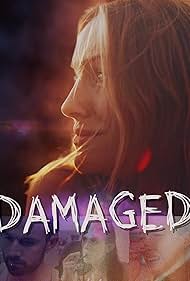 Dana Kippel, Ayden Ricker, Wrenn Woods, and Jonathan Hugh in Damaged