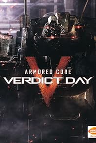 Primary photo for Armored Core: Verdict Day