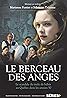 Le berceau des anges (TV Mini Series 2015– ) Poster