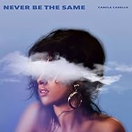 Camila Cabello: Never Be the Same (2018)