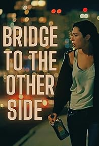 Primary photo for Bridge to the Other Side