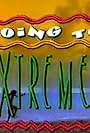 Going to Extremes (1992)