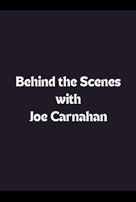 Primary photo for Behind the Scenes with Joe Carnahan