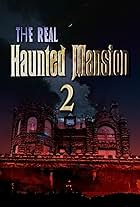 The Real Haunted Mansion 2