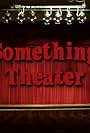 Something Theater (2009)