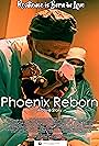 Phoenix Reborn: A Love Story (2024)