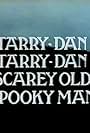 Tarry-Dan Tarry-Dan Scarey Old Spooky Man (1978)