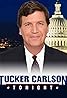 Tucker Carlson Tonight (TV Series 2016–2023) Poster