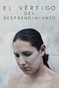 El vértigo del desprendimiento (2017)