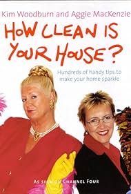 Kim Woodburn and Aggie MacKenzie in How Clean Is Your House? (2003)