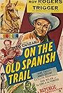 Roy Rogers, Andy Devine, Tito Guízar, and Trigger in On the Old Spanish Trail (1947)