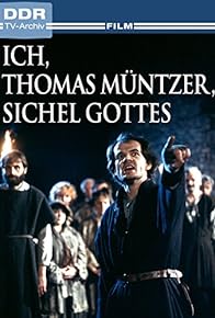 Primary photo for Ich, Thomas Müntzer, Sichel Gottes