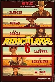 Primary photo for The Ridiculous 6