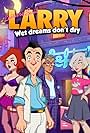 Leisure Suit Larry: Wet Dreams Don't Dry (2018)