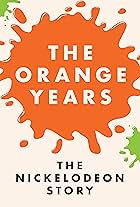 The Orange Years: The Nickelodeon Story